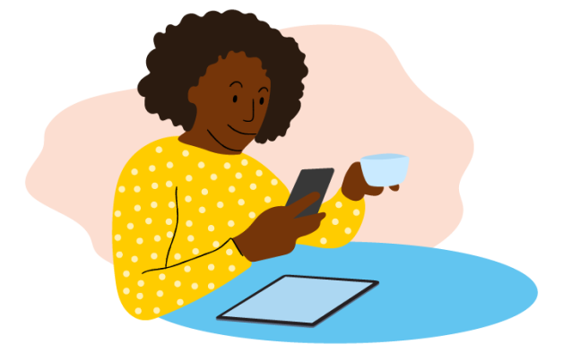 Illustration of woman with a coffee cup and iPhone in hand. There is a table in front of her with an iPad on it