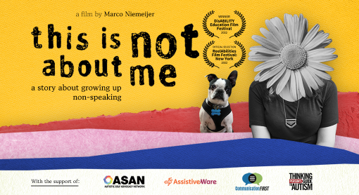 "This is not about me" on yellow background. A film by Marco Niemejer. A story about growing up non-speaking,