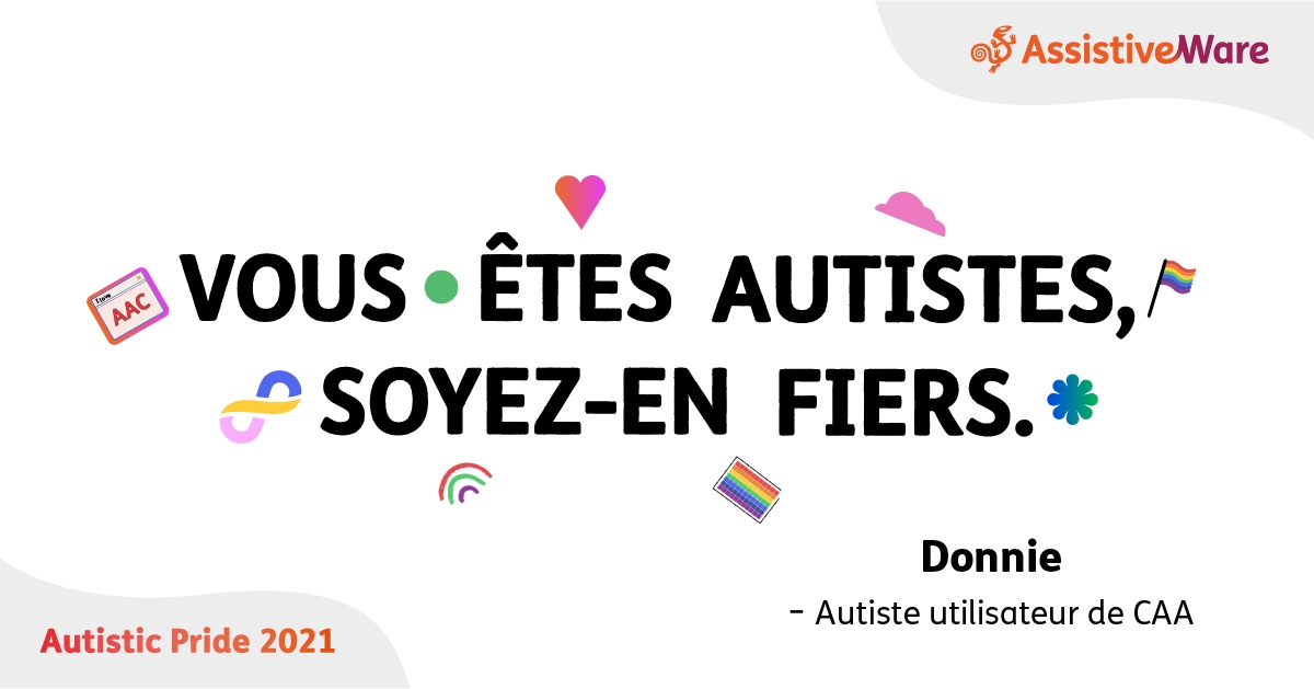  Vous tes Autistes Et Vous Devriez En tre Fiers AssistiveWare