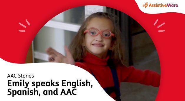 Emily speaks English Spanish and AAC