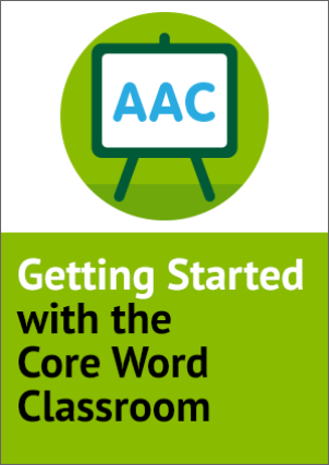 Getting started with Core Word Classroom