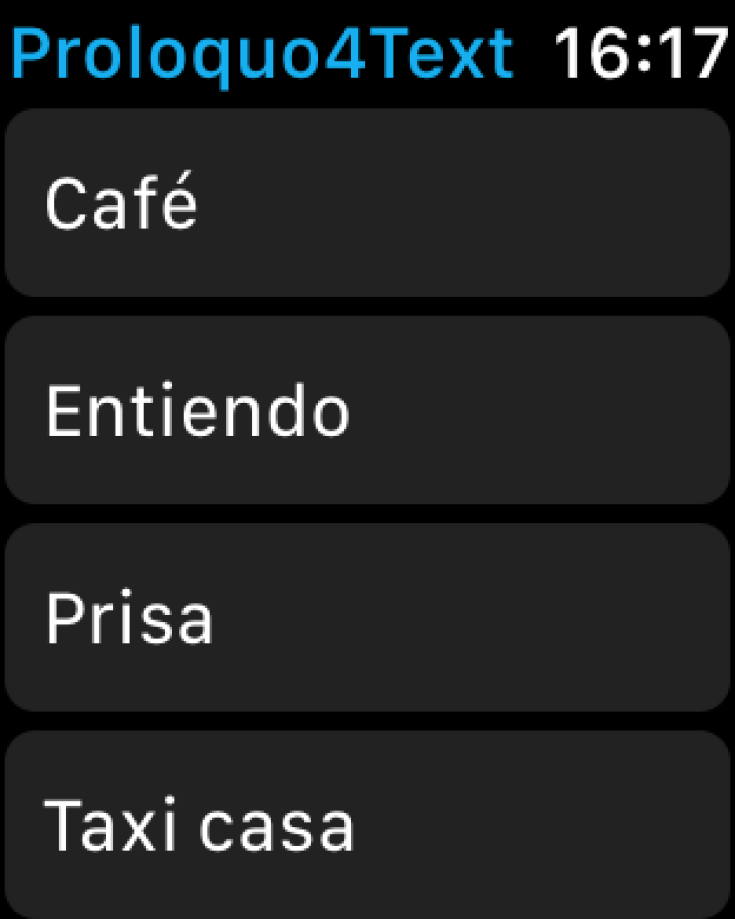 dos imágenes. La primera muestra una lista de frases de Proloquo4Text en el Apple Watch. La segunda muestra una frase al revés en Apple Watch para mostrarla fácilmente a alguien.