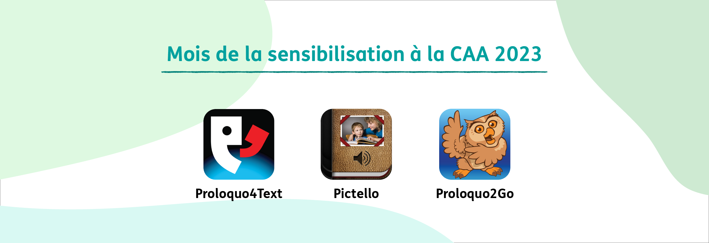 Mois de la sensibilisation a la CAA 2023 Proloquo4Text, Pictello, and Proloquo2Go