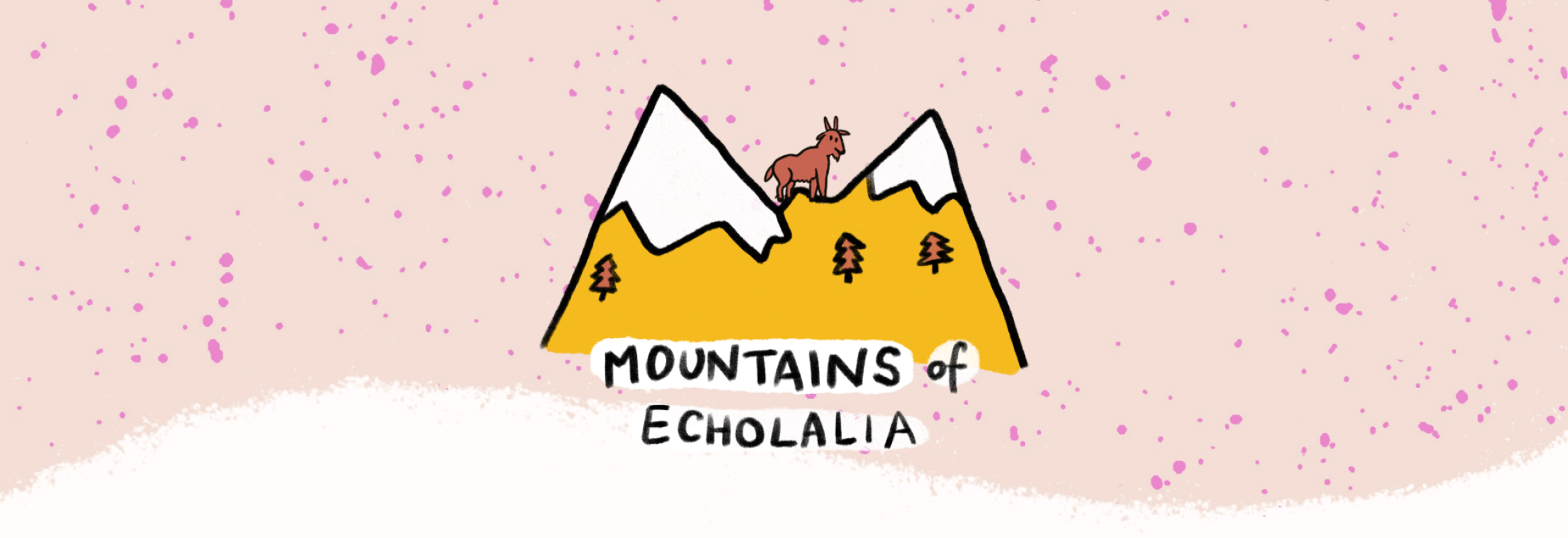 Illustration of a mountain with trees and a mountain goat. The text reads mountains of echolalia