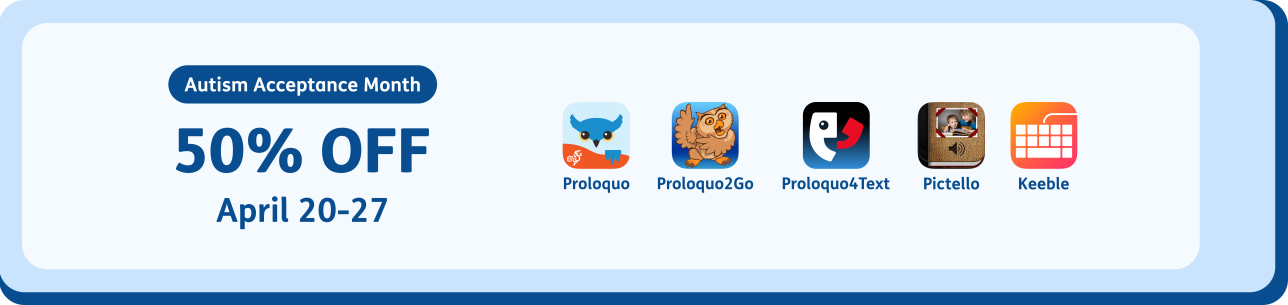 Promotional graphic for Autism Acceptance Month by AssistiveWare, offering 50% off select apps from April 20-27. App icons for Proloquo, Proloquo2Go, Proloquo4Text, Pictello, and Keeble on a blue double-border background.