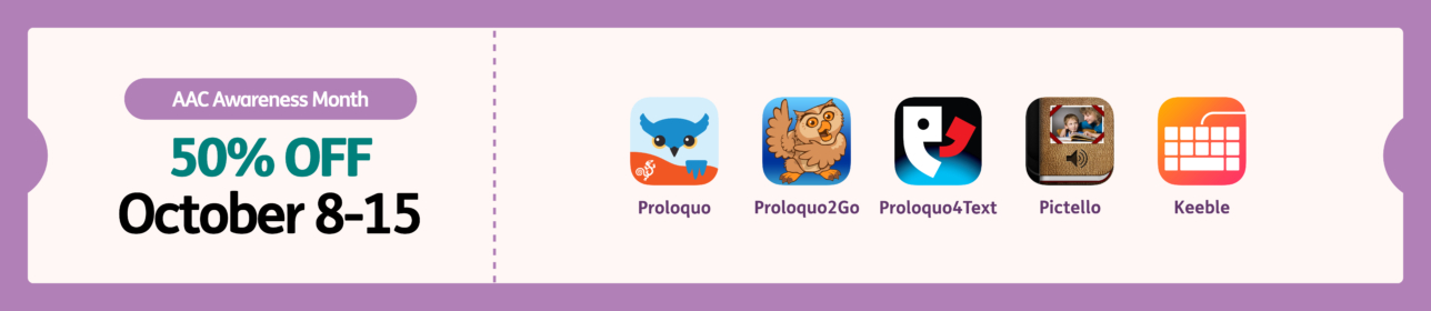 Promotional banner for AAC Awareness Month, offering 50% off select apps from October 8-15, with app icons for Proloquo, Proloquo2Go, Proloquo4Text, Pictello, and Keeble on a purple border background.