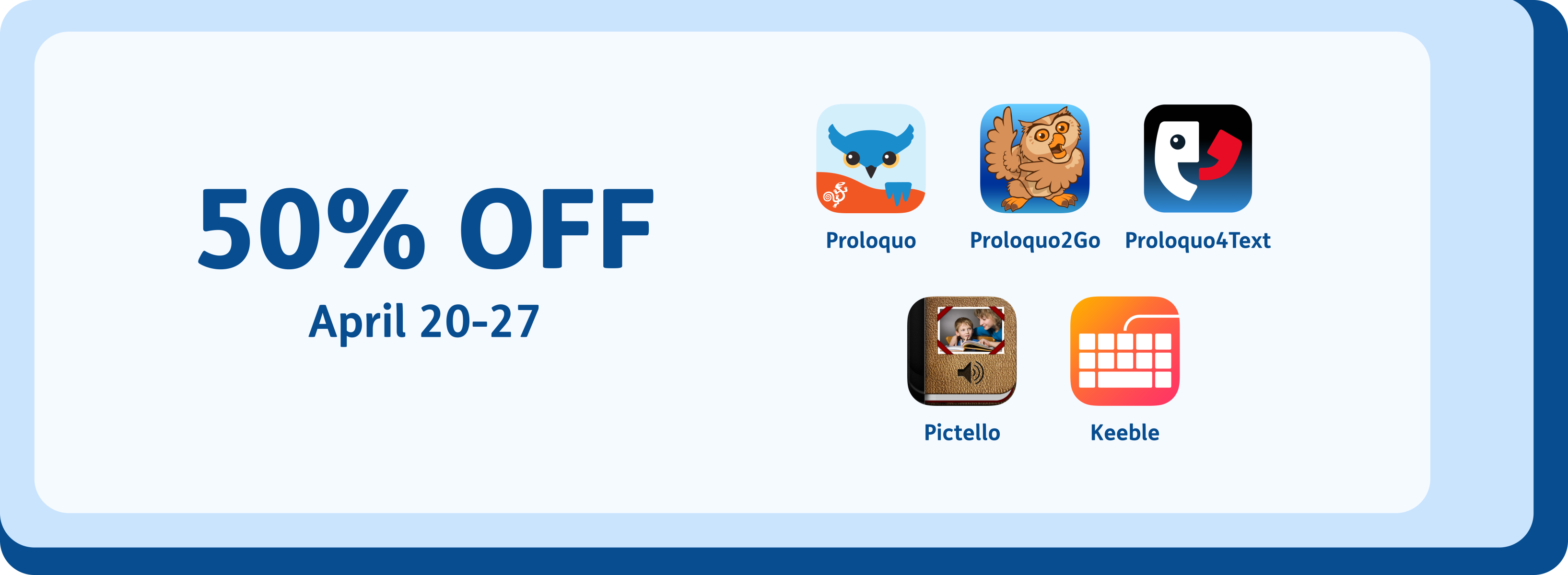 Promotional graphic for Autism Acceptance Month by AssistiveWare, offering 50% off select apps from April 20-27. App icons for Proloquo, Proloquo2Go, Proloquo4Text, Pictello, and Keeble on a blue double-border background.