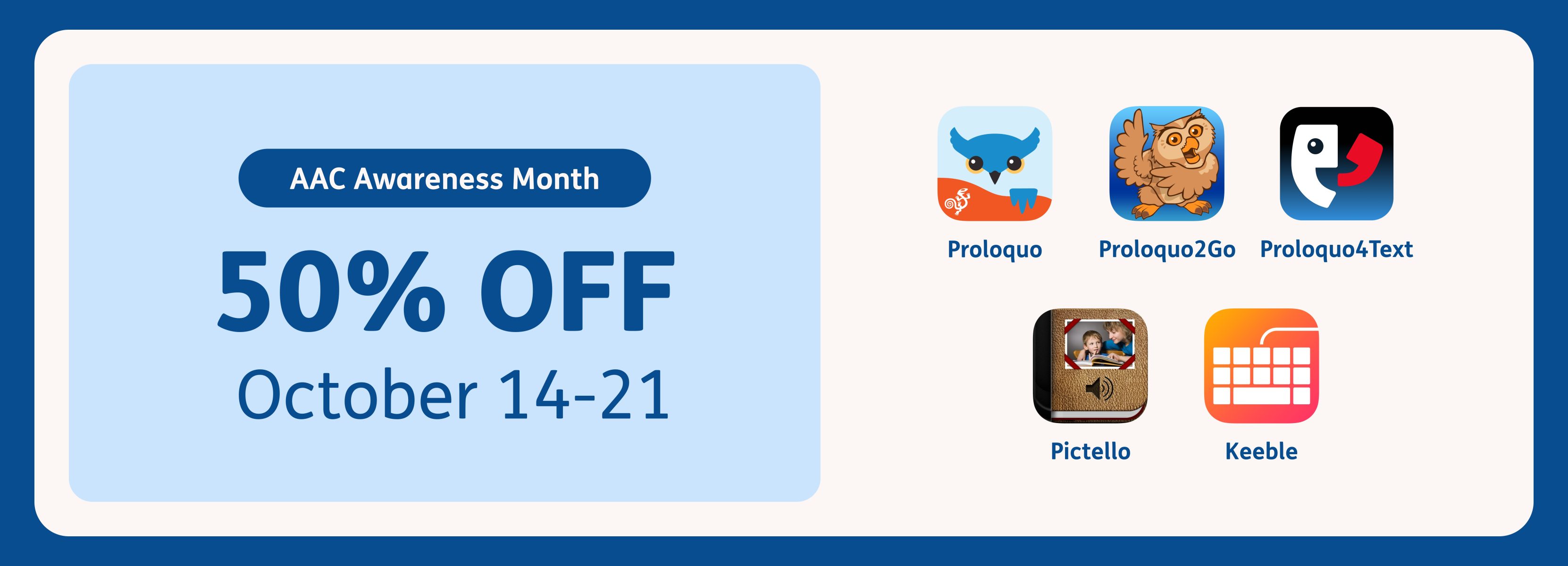 promotional graphic for AAC Awareness month by AssistiveWare, offering 50% off select apps from October 14-21, with app icons for Proloquo, Proloquo2Go, Proloquo4Text, Pictello, Keeble displayed on a — background.