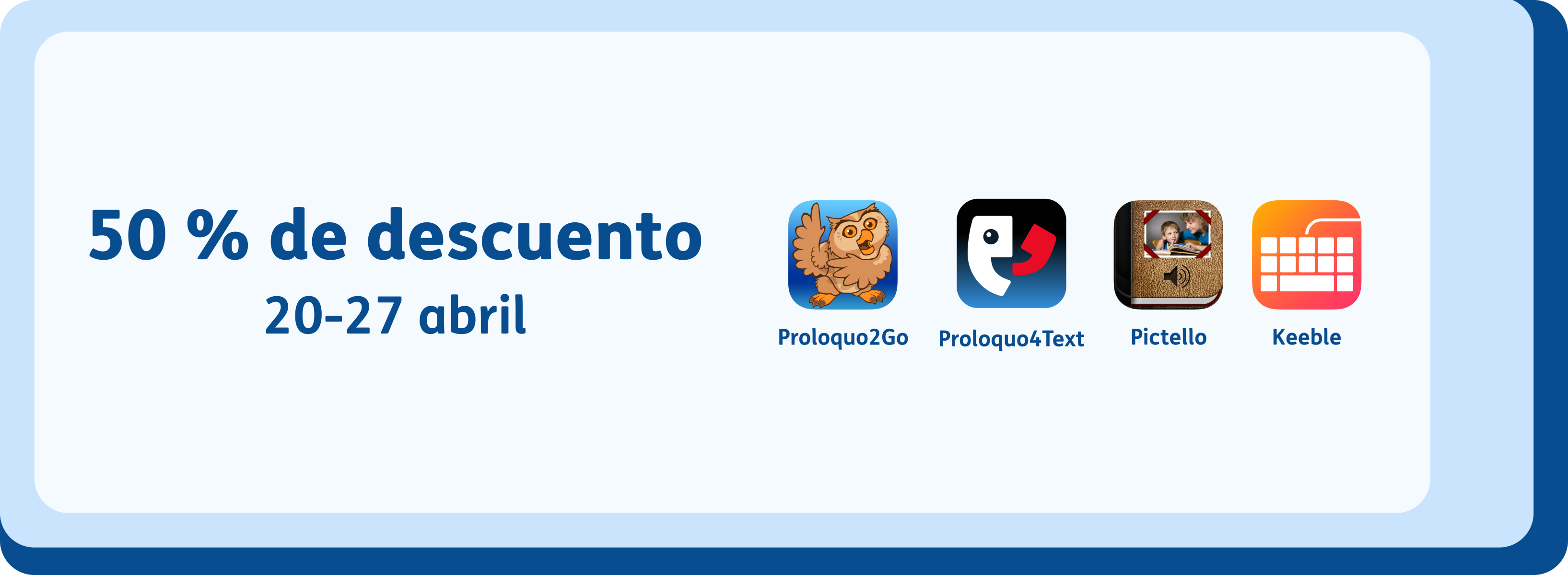 Gráfico promocional para el Mes de la Aceptación del Autismo de AssistiveWare, que ofrece un 50 % de descuento en aplicaciones seleccionadas del 20 al 27 de abril. Iconos de las aplicaciones Proloquo2Go, Proloquo4Text, Pictello y Keeble sobre un fondo azul con doble borde.
