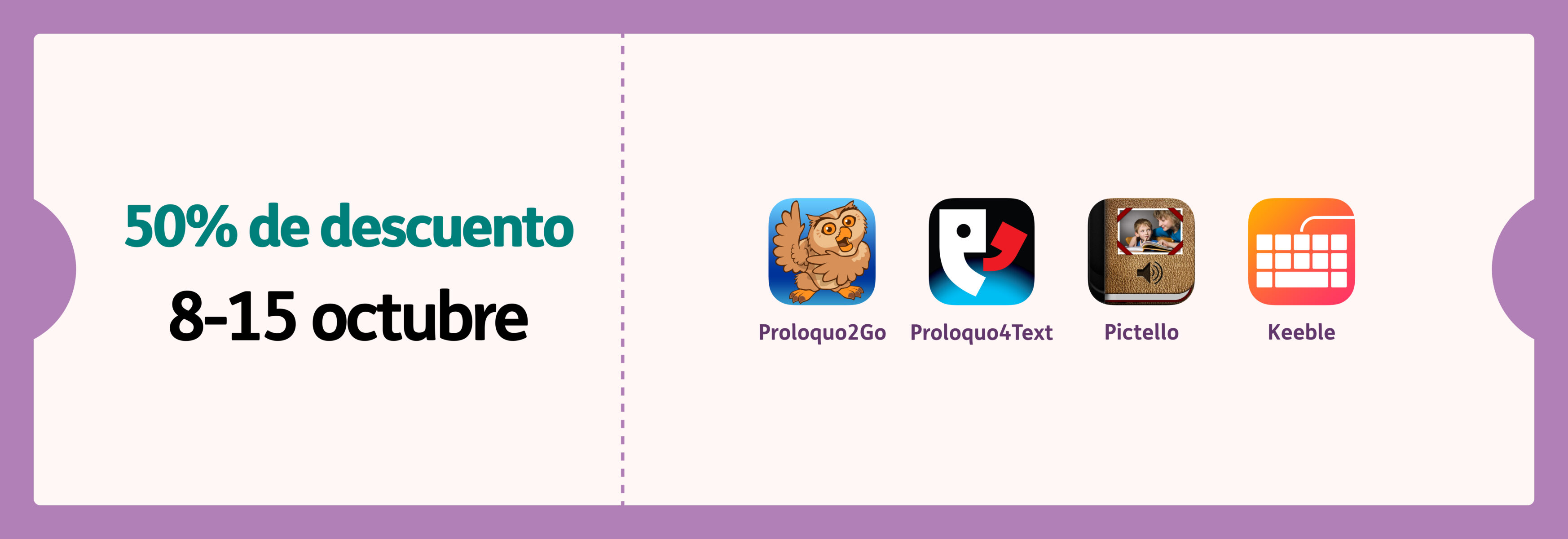 Banner promocional para el Mes de la CAA, con oferta de un 50 % de descuento en aplicaciones selectas del 8 al 15 de octubre, con íconos de las aplicaciones Proloquo, Proloquo2Go, Proloquo4Text, Pictello y Keeble sobre un fondo de borde morado.